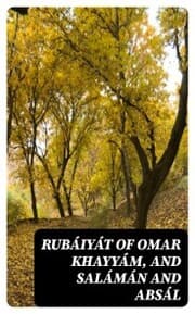 Cover von Rubáiyát of Omar Khayyám, and Salámán and Absál