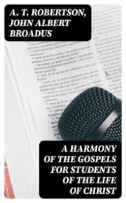 Cover von A Harmony of the Gospels for Students of the Life of Christ