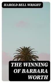 Cover von The Winning of Barbara Worth