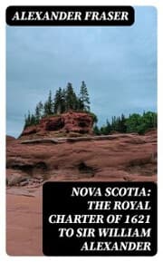 Cover von Nova Scotia: The Royal Charter of 1621 to Sir William Alexander