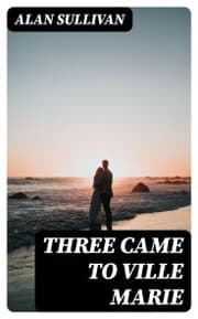 Cover von Three Came to Ville Marie