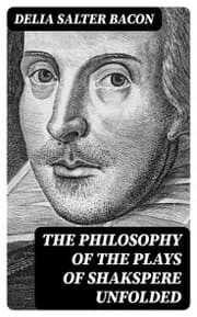Cover von The Philosophy of the Plays of Shakspere Unfolded