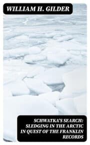 Cover von Schwatka's Search: Sledging in the Arctic in Quest of the Franklin Records