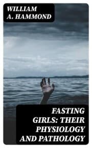 Cover von Fasting Girls: Their Physiology and Pathology