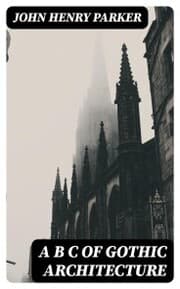 Cover von A B C of Gothic Architecture