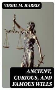 Cover von Ancient, Curious, and Famous Wills