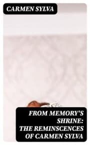 Cover von From Memory's Shrine: The Reminscences of Carmen Sylva