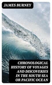 Cover von Chronological History of Voyages and Discoveries in the South Sea or Pacific Ocean
