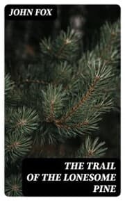 Cover von The Trail of the Lonesome Pine