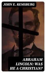 Cover von Abraham Lincoln: Was He a Christian?