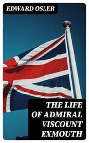 Cover von The Life of Admiral Viscount Exmouth