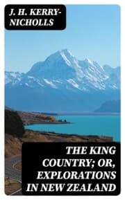 Cover von The King Country; or, Explorations in New Zealand
