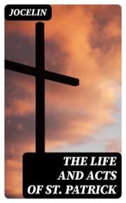 Cover von The Life and Acts of St. Patrick