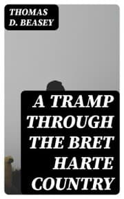 Cover von A Tramp Through the Bret Harte Country