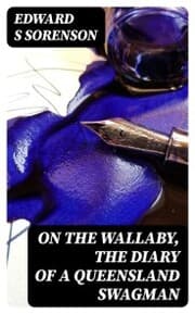 Cover von On the Wallaby, The Diary of a Queensland Swagman