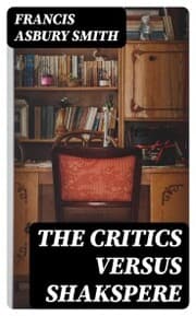 Cover von The Critics Versus Shakspere