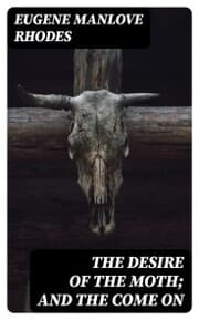 Cover von The Desire of the Moth; and the Come On