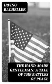 Cover von The Hand-Made Gentleman: A Tale of the Battles of Peace