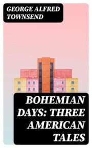 Cover von Bohemian Days: Three American Tales