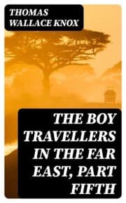 Cover von The Boy Travellers in the Far East, Part Fifth