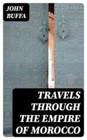Cover von Travels through the Empire of Morocco