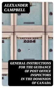 Cover von General Instructions for the Guidance of Post Office Inspectors in the Dominion of Canada