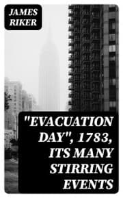 Cover von 'Evacuation Day', 1783, Its Many Stirring Events