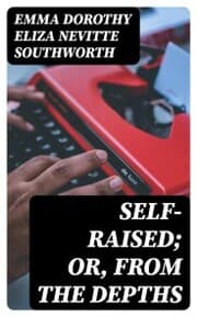 Cover von Self-Raised; Or, From the Depths