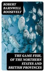 Cover von The Game Fish, of the Northern States and British Provinces