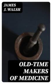 Cover von Old-Time Makers of Medicine
