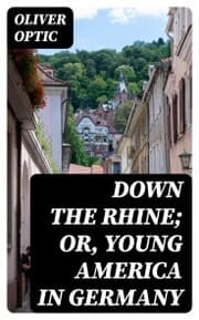 Cover von Down the Rhine; Or, Young America in Germany