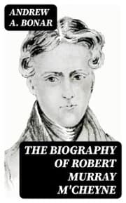 Cover von The Biography of Robert Murray M'Cheyne