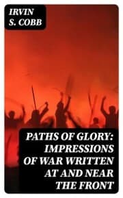Cover von Paths of Glory: Impressions of War Written at and Near the Front