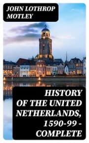 Cover von History of the United Netherlands, 1590-99 - Complete