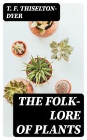 Cover von The Folk-lore of Plants