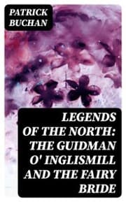 Cover von Legends of the North: The Guidman O' Inglismill and The Fairy Bride