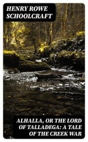 Cover von Alhalla, or the Lord of Talladega: A Tale of the Creek War