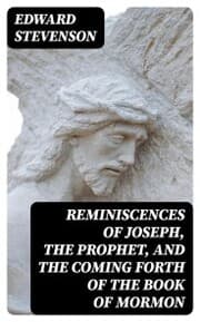 Cover von Reminiscences of Joseph, the Prophet, and the Coming Forth of the Book of Mormon