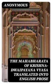 Cover von The Mahabharata of Krishna-Dwaipayana Vyasa Translated into English Prose