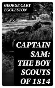 Cover von Captain Sam: The Boy Scouts of 1814