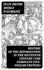 Cover von History of the Reformation in the Sixteenth Century (The Complete Five-Volume Edition)