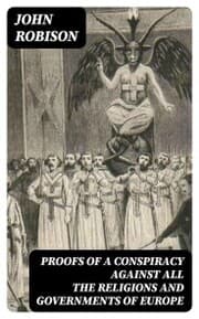 Cover von Proofs of a Conspiracy against all the Religions and Governments of Europe