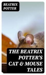 Cover von The Beatrix Potter's Cat & Mouse Tales