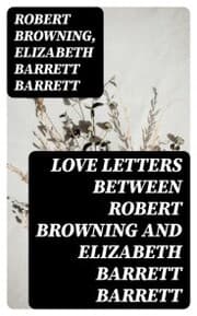 Cover von Love Letters between Robert Browning and Elizabeth Barrett Barrett