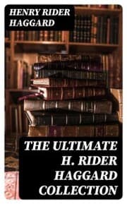 Cover von The Ultimate H. Rider Haggard Collection