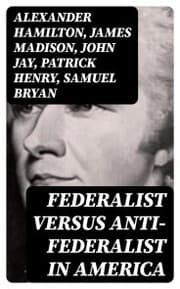 Cover von Federalist Versus Anti-Federalist in America
