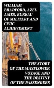 Cover von The Story of the Mayflower Voyage and the Destiny of the Passengers