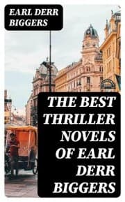 Cover von The Best Thriller Novels of Earl Derr Biggers