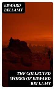 Cover von The Collected Works of Edward Bellamy
