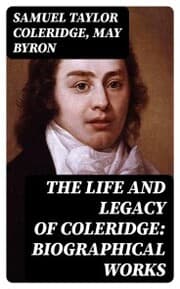Cover von The Life and Legacy of Coleridge: Biographical Works